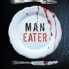 Man-Eater: The Terrifying True Story of Cannibal Killer Katherine Knight