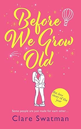 Before We Grow Old: The love story that everyone will be talking about