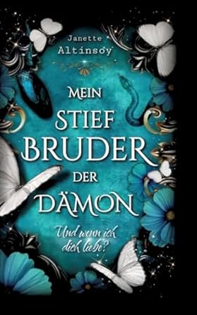 Mein Stiefbruder der Dämon: Und wenn ich dich liebe?