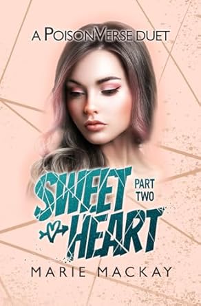 Sweetheart: Part Two