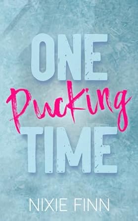One Pucking Time: A Hockey Why Choose Romance