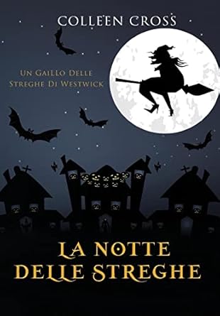 La notte delle streghe: Un giallo delle streghe di Westwick #3 (3)