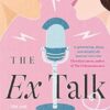The Ex Talk: The perfect enemies-to-lovers TikTok sensation