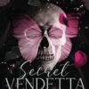 Secret Vendetta: A Dark Revenge Romance: 1