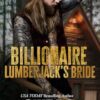 Billionaire Lumberjack's Bride: 3