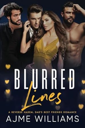 Blurred Lines: A Reverse Harem, Dad's Best Friends Romance
