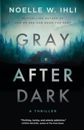 Gray After Dark: A Thriller