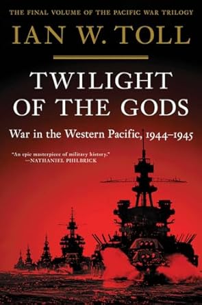 Twilight of the Gods: War in the Western Pacific, 1944-1945: 3
