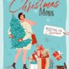 She's A Hot Christmas Mess: a Betting On Christmas romantic comedy