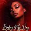 Finding My Way To You: A Redemption Love Story (finding my way series)