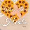 When Love Heals: 2