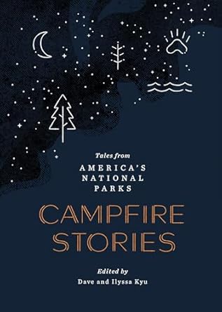 Campfire Stories: Tales from America's National Parks