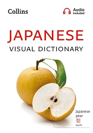 Collins Japanese Visual Dictionary: A photo guide to everyday words and phrases in Japanese