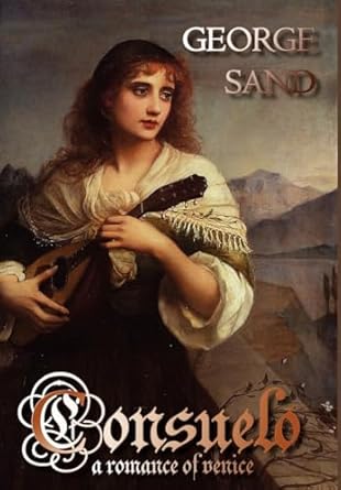 Consuelo: A Romance of Venice