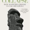 Collapse: How Societies Choose to Fail or Survive