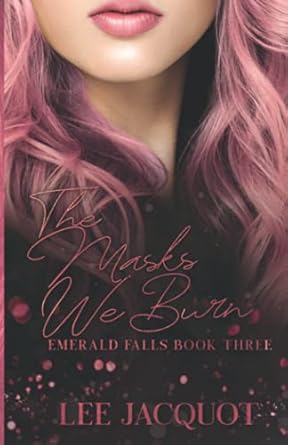 The Masks We Burn: A Fake Engagement Enemies to Lovers