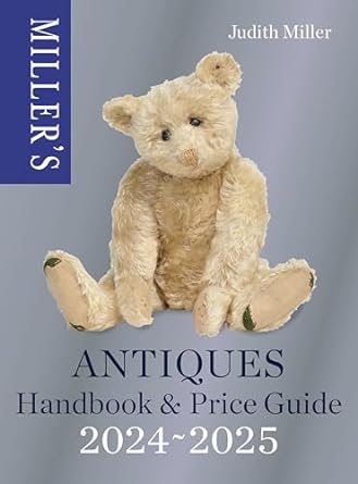Miller s Antiques Handbook & Price Guide 2024-2025: The world's bestselling antiques price guide
