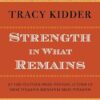 Strength in What Remains
