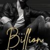 The Billion Dollar Baby: A Billionaire Romance: 3