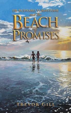 Dr Rudyard Turnstone and the Beach of Promises