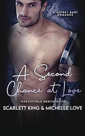 A Second Chance At Love: A Secret Baby Romance (12)