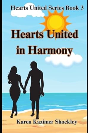 Hearts United In Harmony: Hearts United Series, Book 3
