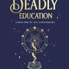A Deadly Education: A TikTok sensation and Sunday Times bestselling dark academia fantasy