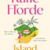 Island in the Sun: From the #1 bestselling author of uplifting feel-good fiction