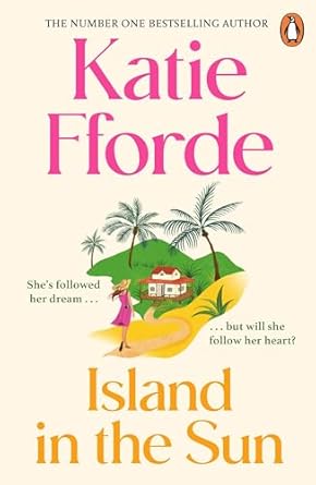 Island in the Sun: From the #1 bestselling author of uplifting feel-good fiction