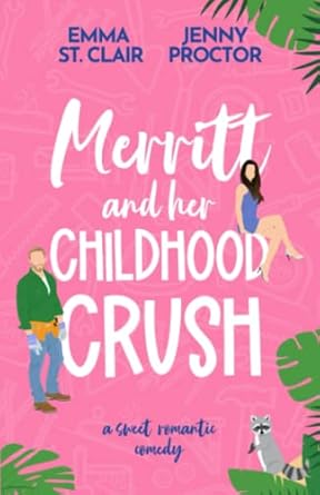 Merritt and Her Childhood Crush: A Sweet Romantic Comedy: 2