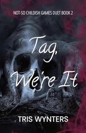 Tag, We’re It (A Reverse Harem Dark Romance): Not-So...