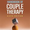 Clinical Handbook of Couple Therapy, Sixth Edition
