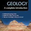 Geology: A Complete Introduction: Teach Yourself