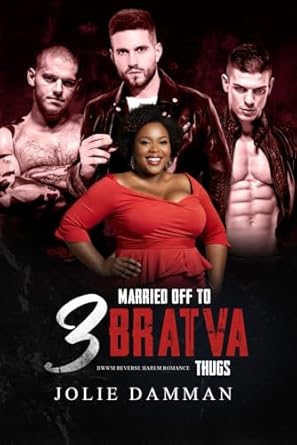 Married Off to Three Bratva Thugs: BWWM Reverse Harem Romance