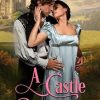A Castle Romance: The Complete Series