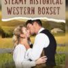Steamy Historical Western Romances Boxset: Books 1-3 Plus a Bonus Book
