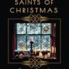 The Twelve Saints of Christmas: Heathcliff Lennox: A1920s Christmas murder mystery