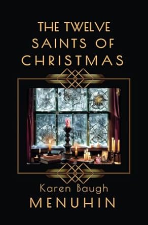 The Twelve Saints of Christmas: Heathcliff Lennox: A1920s Christmas murder mystery