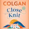 Close Knit: the brilliant new, feel-good love story from the global bestseller