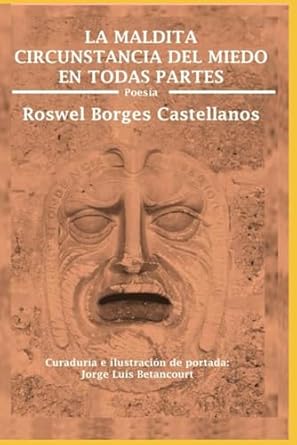 La maldita circunstancia del miedo en todas partes