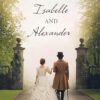 Isabelle and Alexander (Proper Romance Victorian)