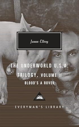 The Underworld U.S.A. Trilogy, Volume II: Blood's a Rover