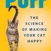 Purr: The Science of Making Your Cat Happy