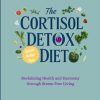 The Cortisol Detox Diet: Reclaiming Health and Harmony through Stress-Free Living