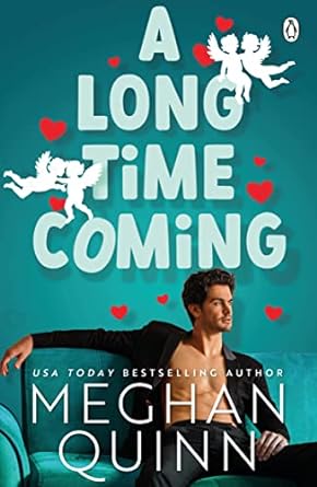 A Long Time Coming: The funny and steamy romcom inspired by My Best Friend's Wedding from the bestselling author