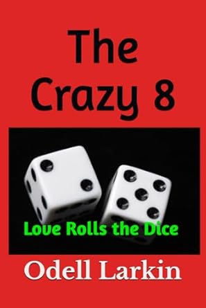 The Crazy 8: Love Rolls the Dice: 2