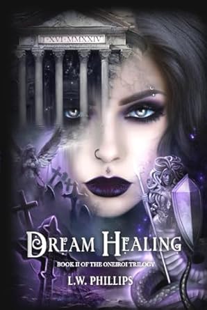 Dream Healing: Book II of the Oneiroi Trilogy (2)