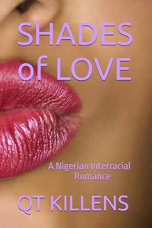 SHADES of LOVE: A Nigerian Interracial Romance