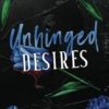 Unhinged Desires: A Dark Romance