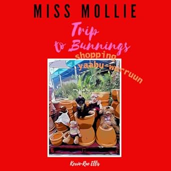 Miss Mollie: Trip to Bunnings shopping 'yaabu-wurruun'